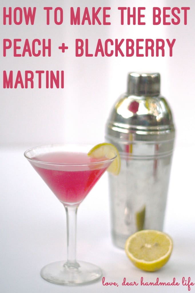 how-to-make-the-best-peach-pomegranate-blackberry-ginger-lemon-martini-dear-handmade-life