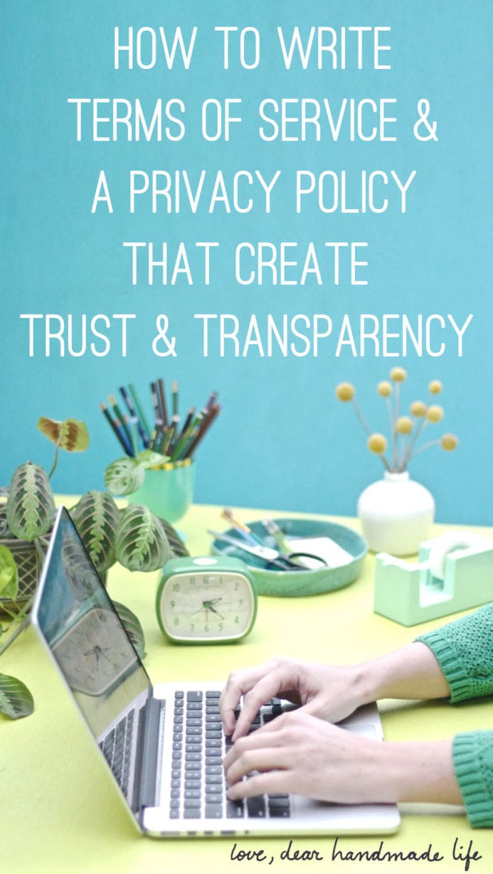 How to write terms of service & a privacy policy that creates trust & transparency from Dear Handmade Life