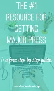 The #1 resource for getting major press (+ a free step-by-step guide) from Dear Handmade Life