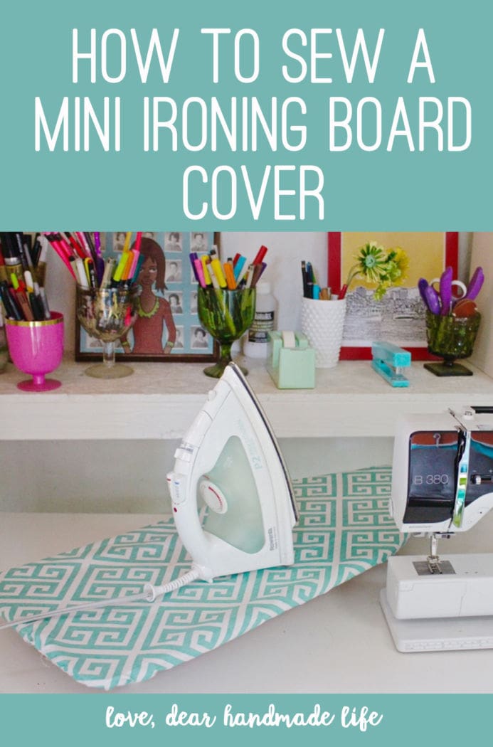 How to Make a mini ironing board cover - Dear Handmade Life