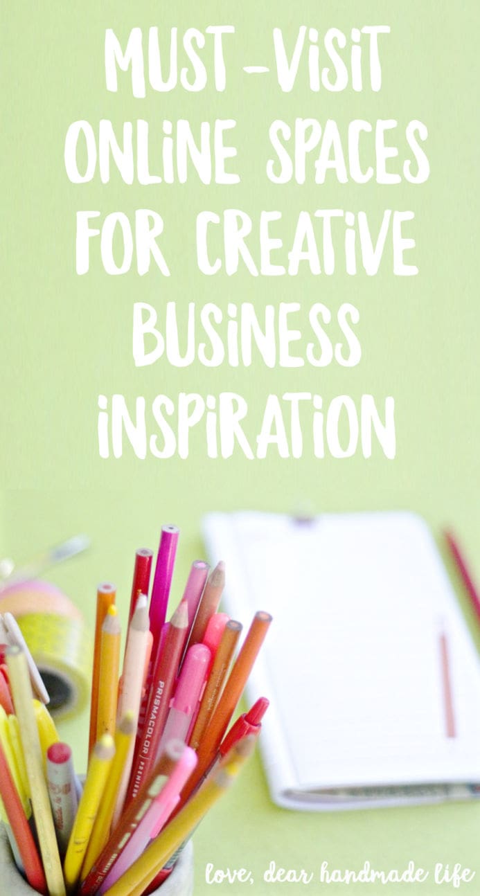 Must-visit online spaces for creative business inspiration from Dear Handmade Life