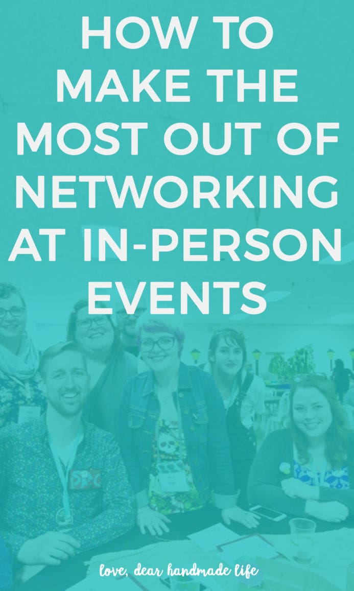 How to make the most out of networking at in-person events from Dear Handmade Life