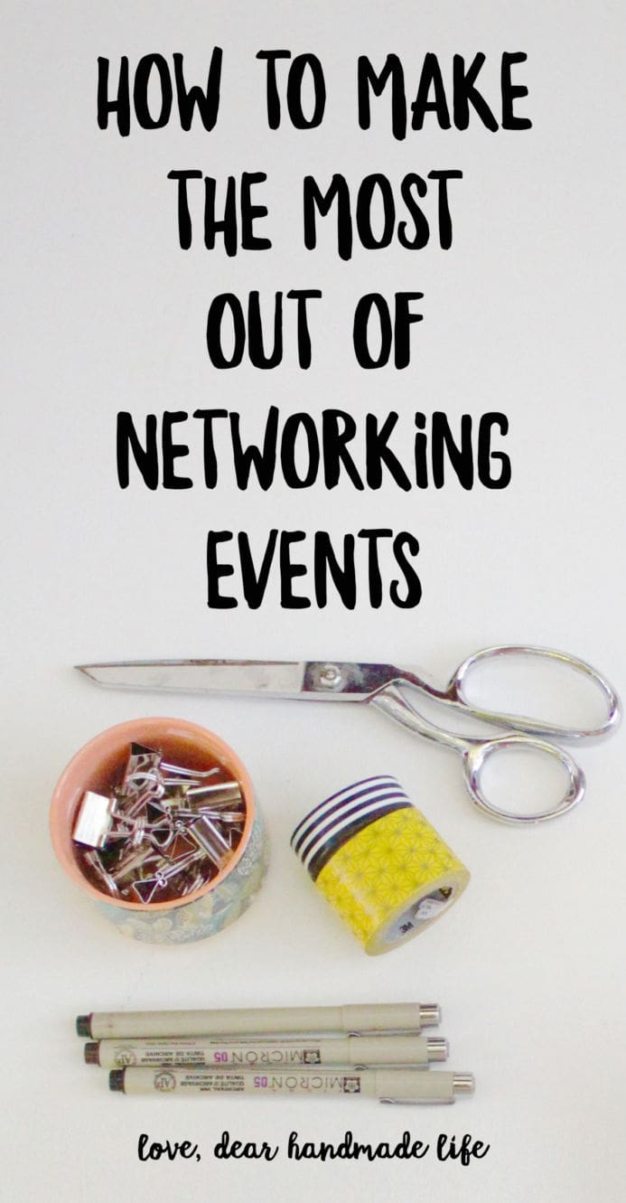 How to make the most out of networking events from Dear Handmade Life