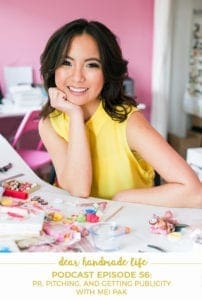 PR, Pitching, and Getting Publicity with Mei Pak on the Dear Handmade Life podcast