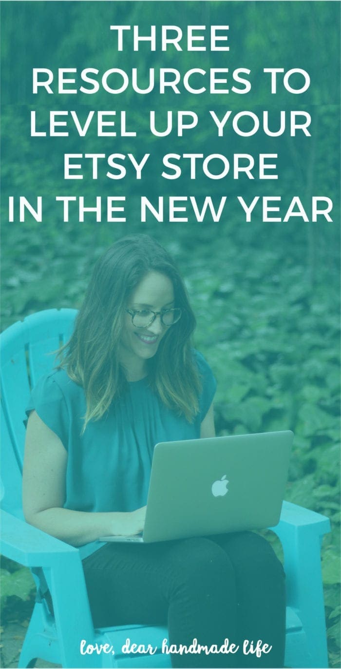 Three Resources to Level Up Your Etsy Store in the New Year from Dear Handmade Life