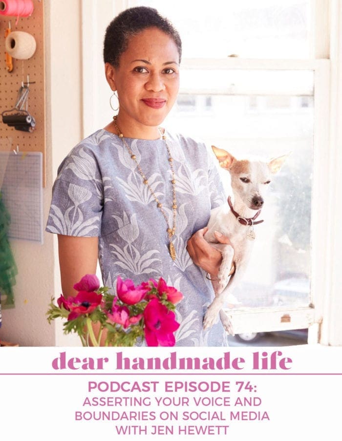 Asserting Your Voice and Boundaries on Social Media with Jen Hewett Dear Handmade Life Podcast