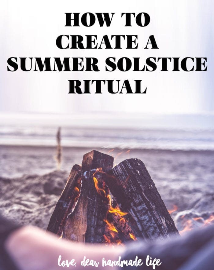 Dear Handmade Life How to Create a Summer Solstice Ritual