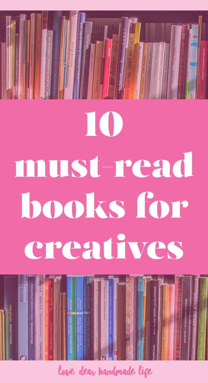 10 must-read books for creatives Dear Handmade Life